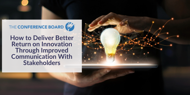 Better Return on Innovation Through Improved Communication With Stakeholders